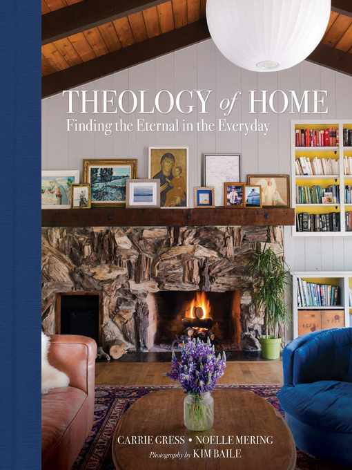 Title details for Theology of Home by Noelle Mering - Available